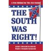 South Was Right!