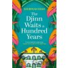 The Djinn Waits a Hundred Years - Shubnum Khan