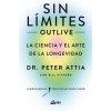 SIN LIMITES OUTLIVE (ATTIA,PETER,GIFFORD,BILL,CARMEN)()