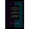 Difficult Doctrine of the Love of God (D. A. Carson)(Brožovaná)