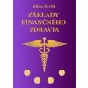 Základy finančného zdravia - Milan Pavlík