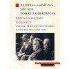 Pro nás dějiny nekončí. Politická práce a myšlení českého levicového exilu (1968-1989) (Jiří Suk)