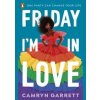 Friday I'm in Love - Camryn Garrett, Penguin Books