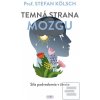 Temná strana mozgu (prof. Stefan Kolsch)