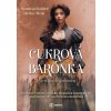 Cukrová barónka - Sahler Martina Wolz Heiko,
