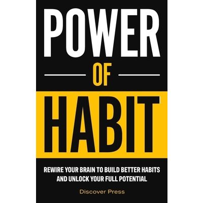 The Science of Habit: How to Rewire Your Brain