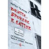 Brutte, sporche e cattive. Le parolacce della lingua italiana (Pietro Trifone)(Brožovaná)