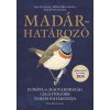 Madárhatározó - Európa és Magyarország legátfogóbb terepi határozója