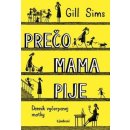 Kniha Pre čo mama pije Gill Sims