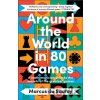 Around the World in 80 Games du Sautoy Marcus
