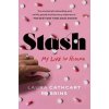 Stash : My Life in Hiding - Laura Cathcart Robbins, ATRIA BOOKS