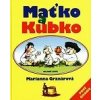 Maťko a Kubko - Marianna Grznárová