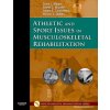 Athletic and Sport Issues in Musculoskeletal Rehabilitation (James E. Zachazewski,Robert C. Manske,David J. Magee,William S. Quillen)(Pevná)