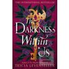The Darkness Within Us
