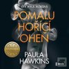 Pomalu hořící oheň (Paula Hawkins)