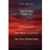 H. G. Wells Non-Fiction TRIO v.1: Anticipations, The Open Conspiracy, The New World Order