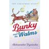 Bunky and the Walms (Aleksandra Tryniecka)(Pevná)