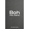 Boh má meno (John Mark Comer)