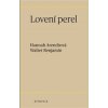 Lovení perel - Hannah Arendtová, Walter Benjamin