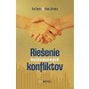 Riešenie každodenných konfliktov - Ken Sande