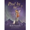 Proč by ne...? - Kobi Yamada