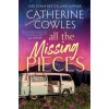 All the Missing Pieces - Catherine Cowles