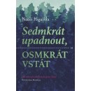 Sedmkrát upadnout, osmkrát vstát PASEKA - Naoki Higašida