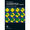 formazione dei continenti e degli oceani