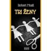 Tri ženy - Musil Robert