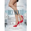 Bez koulí - Nikola Francová