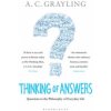 Thinking of Answers (A. C. Grayling)(Brožovaná)