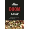 Doom, The Politics of Catastrophe, Ferguson Niall, 2022