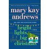 Bright Lights, Big Christmas (ANDREWS MARY KAY)(Brožovaná)
