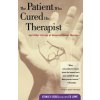 The Patient Who Cured His Therapist: And Other Stories of Unconventional Therapy (Stanley Siegel,Stanley Siegel,Ed Lowe)()