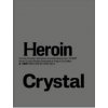 Heroin Crystal - Olga Malá