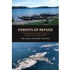 Forests of Refuge – Decolonizing Environmental Governance in the Amazonian Guiana Shield (Yolanda Ariadne Collins)(Brožovaná)