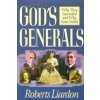 Gods Generals Volume 1: Why They Succeeded and Why Some Fail Liardon RobertsPevná vazba