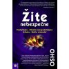 Žite nebezpečne