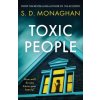 Toxic People (S. D. Monaghan)(Brožovaná)