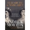 Elizabeth and Margaret :… (Andrew Morton)