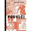 Podvlčí - Martyna Bunda