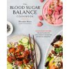 The Blood Sugar Balance Cookbook
