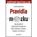 Pravidla mozku - John Medina