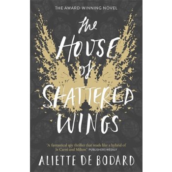 The House of Shattered Wings - Aliette de Bodard