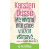 E-kniha Vraždi všímavě: Mé vnitřní dítě chce vraždit všímavě - Karsten Dusse