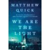 We Are the Light (Quick Matthew)
