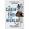 Cabin at the End of the World (Paul Tremblay)(Brožovaná)