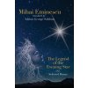 Mihai Eminescu - The Legend of the Evening Star & Selected Poems (Adrian George Sahlean)(Brožovaná)