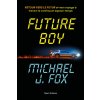 Future Boy (Michael J. Fox)(Brožovaná)