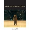 Architecture Depends (Till Jeremy)